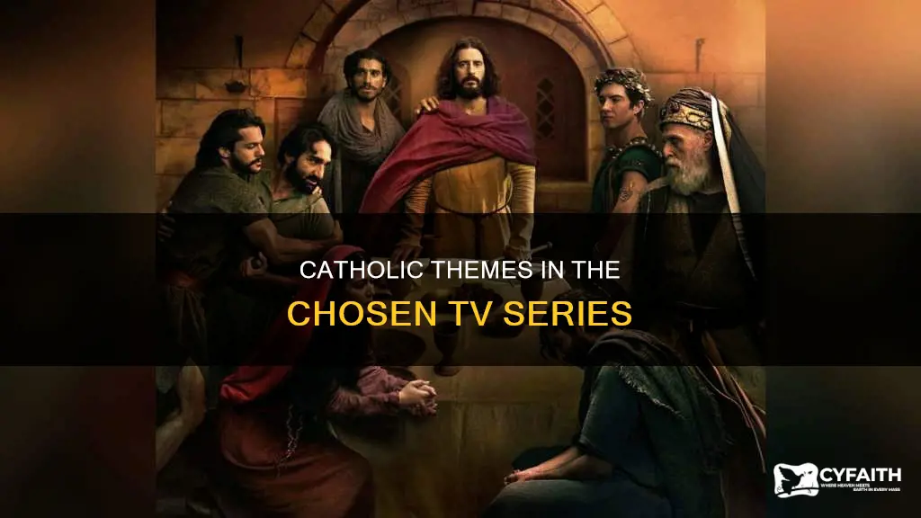 is the chosen tv series catholic