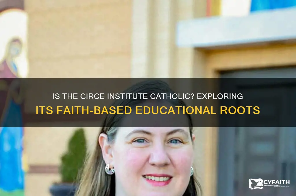 is the circe institute catholic