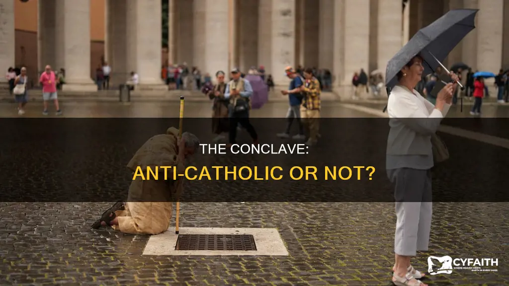 is the conclave movie anti catholic
