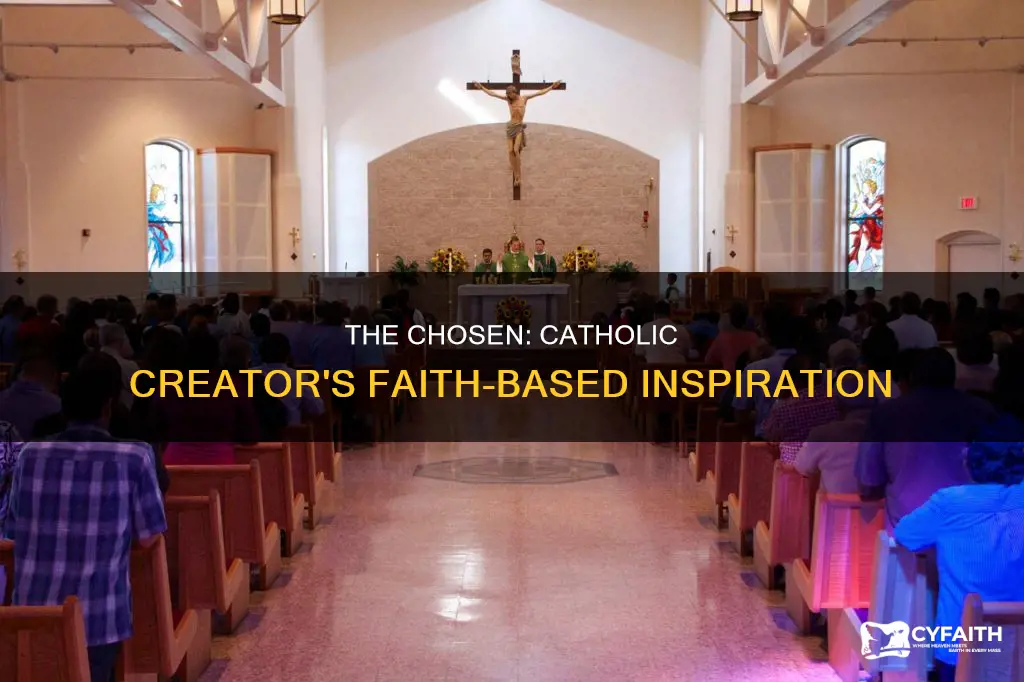 is the creator of the chosen catholic