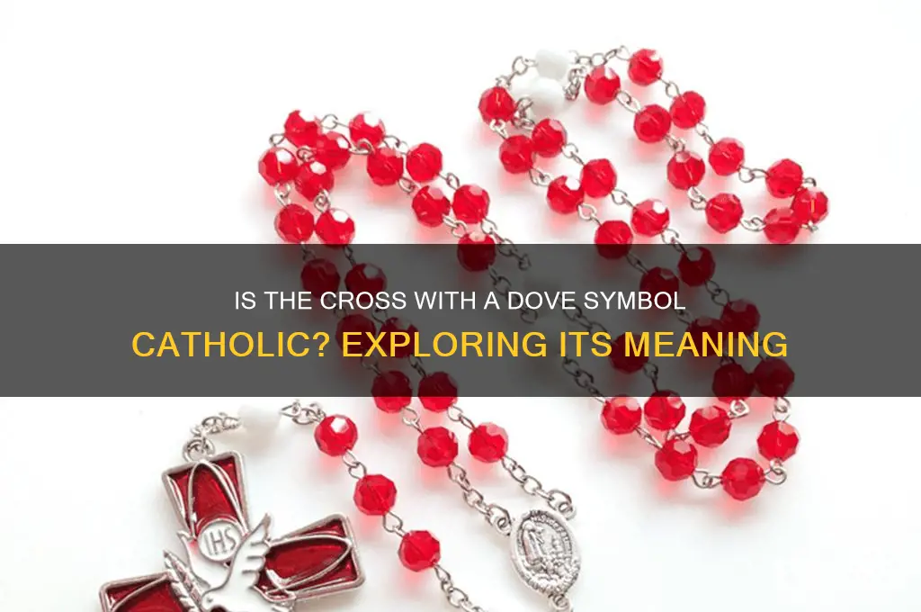 is the cross with a dove on it catholic