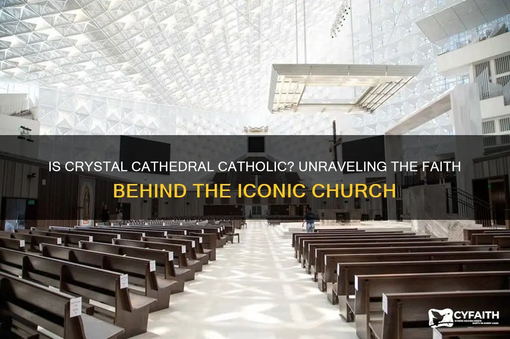 is the crystal cathedral catholic