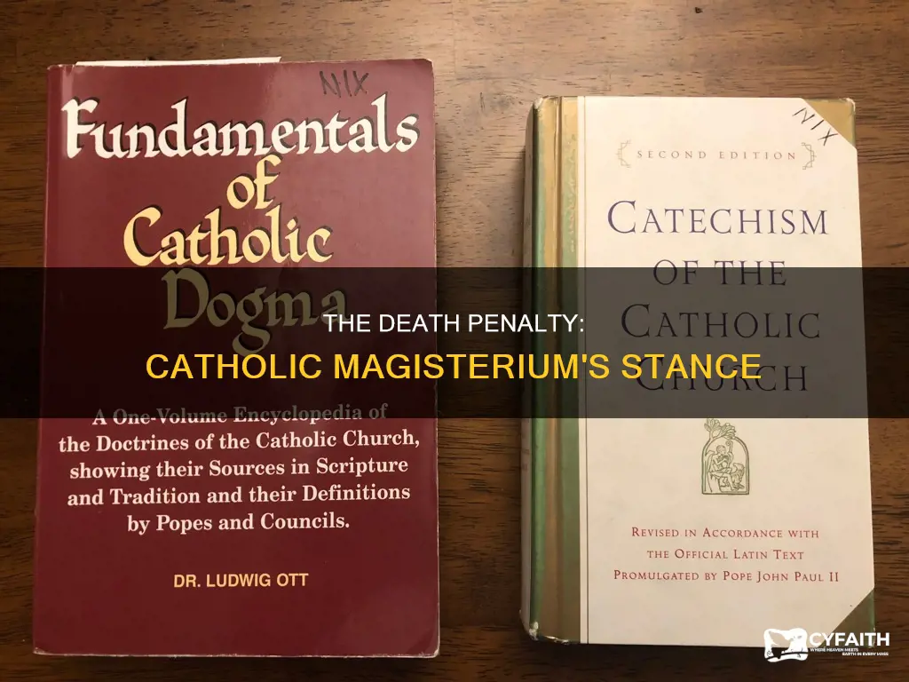 is the death penalty in the catholic magisterium