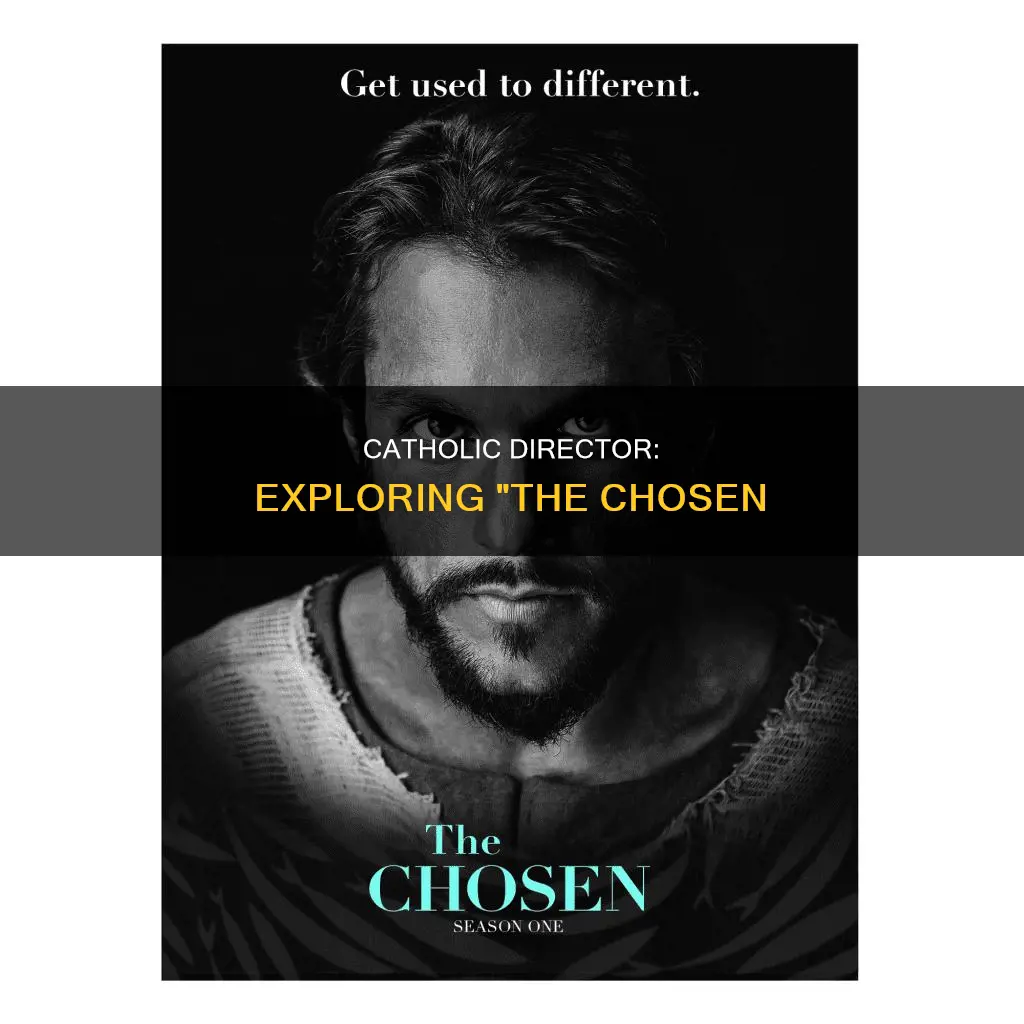 is the director of the chosen catholic