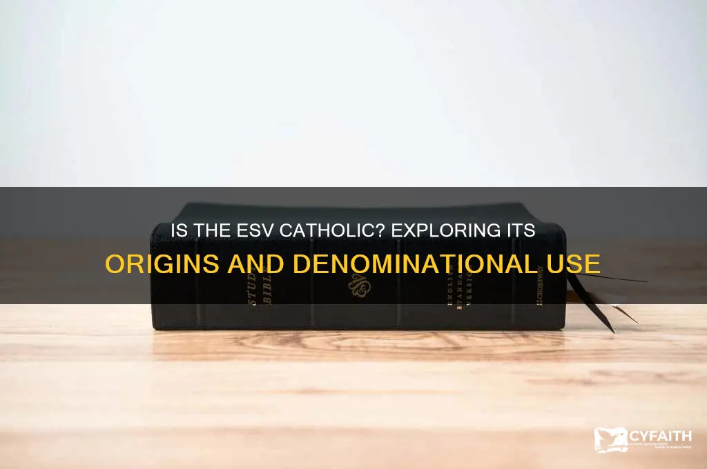 is the esv catholic