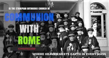 Ethiopian Orthodox Church: Communion Status with Rome Explored