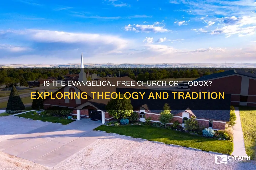 is the evangelical free church orthodox