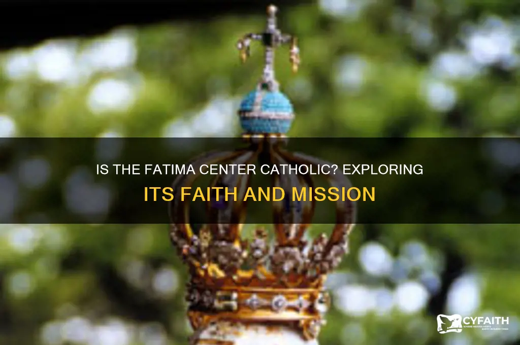 is the fatima center catholic