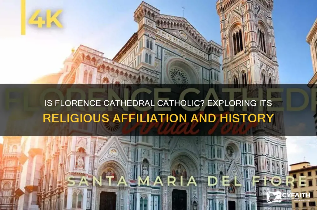 is the florence cathedral catholic