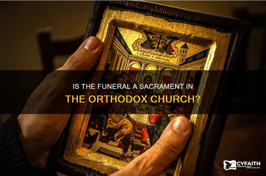 is the funeral a sacrament in the orthodox church