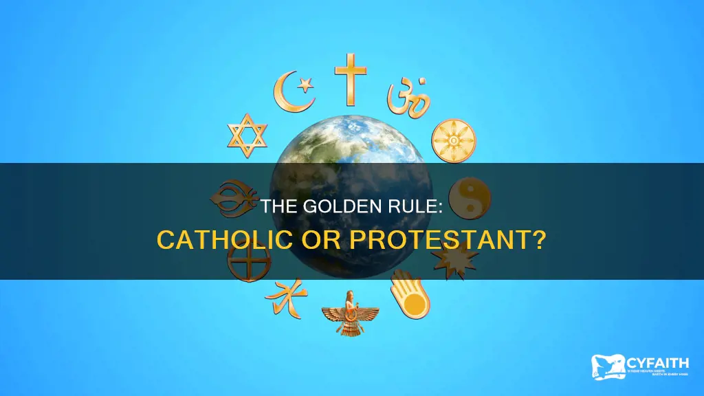 is the golden rule catholic or protestanst