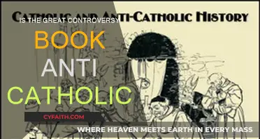 Great Controversy: Anti-Catholic or Not?