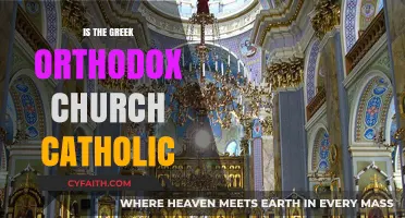 Is the Greek Orthodox Church Catholic? Exploring Theological Differences