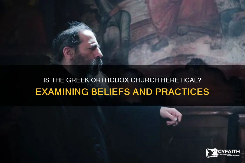 is the greek orthodox church heretical