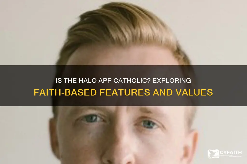 is the halo app catholic