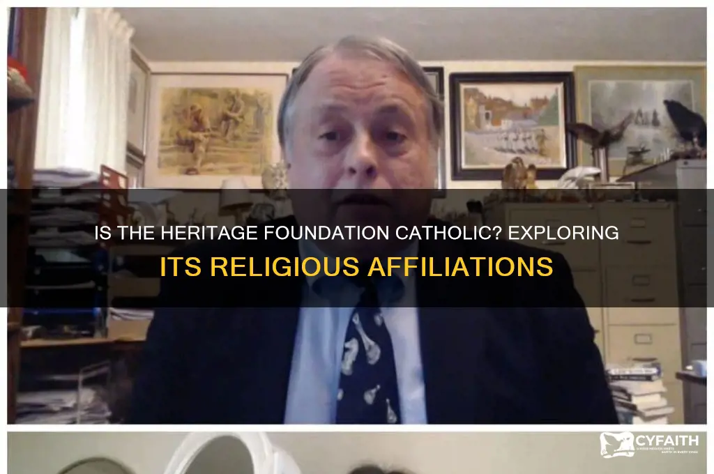 is the heritage foundation catholic