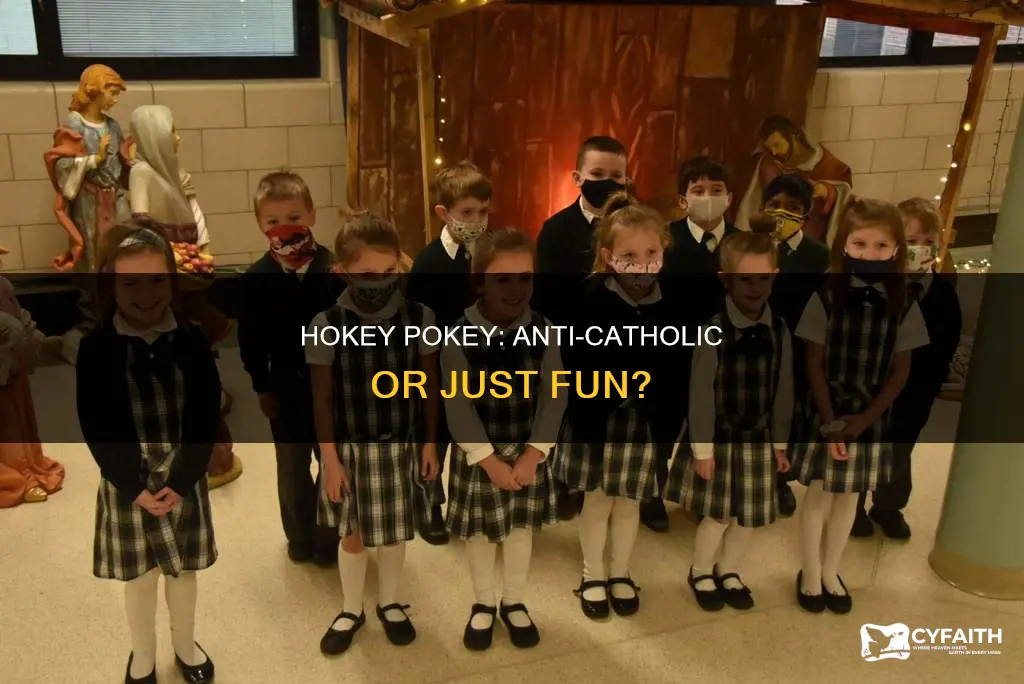 is the hokey pokey anti catholic