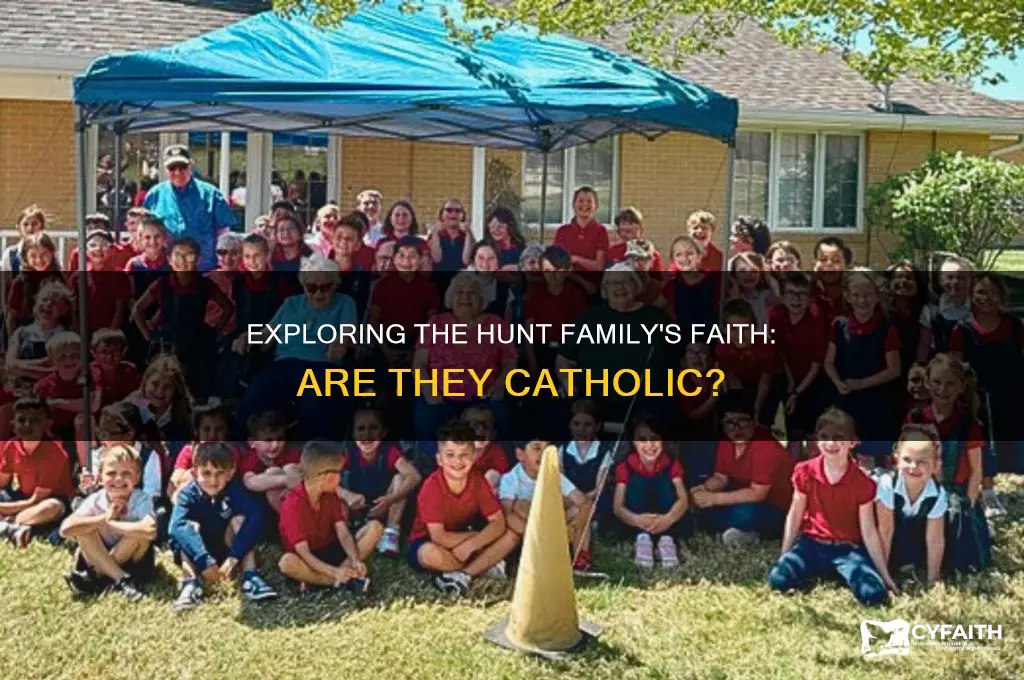 is the hunt family catholic