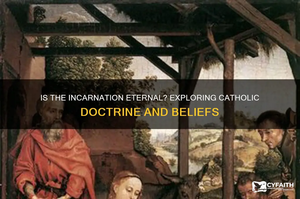 is the incarnation eternal catholic