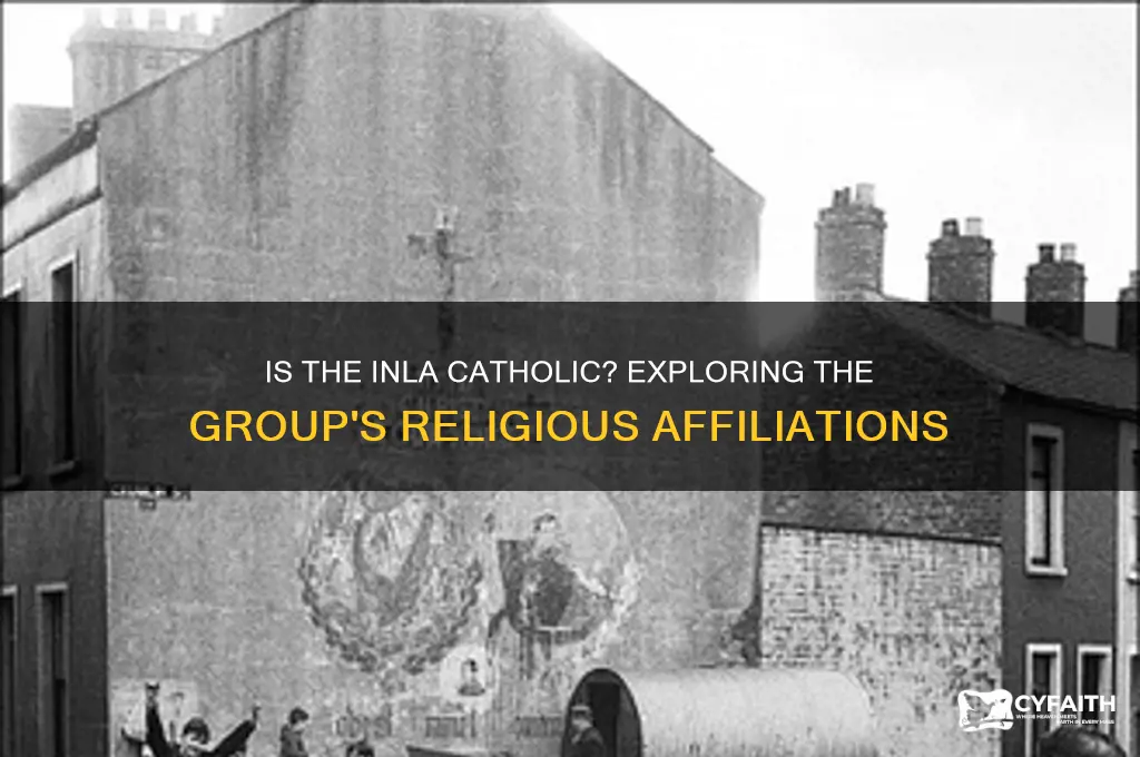 is the inla catholic