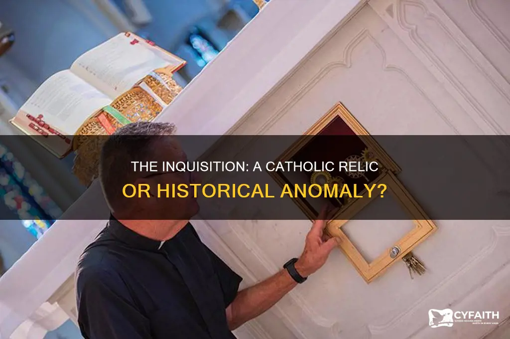 is the inquisition an example of a catholic relic