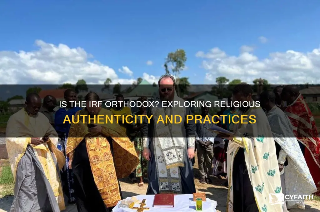 is the irf orthodox