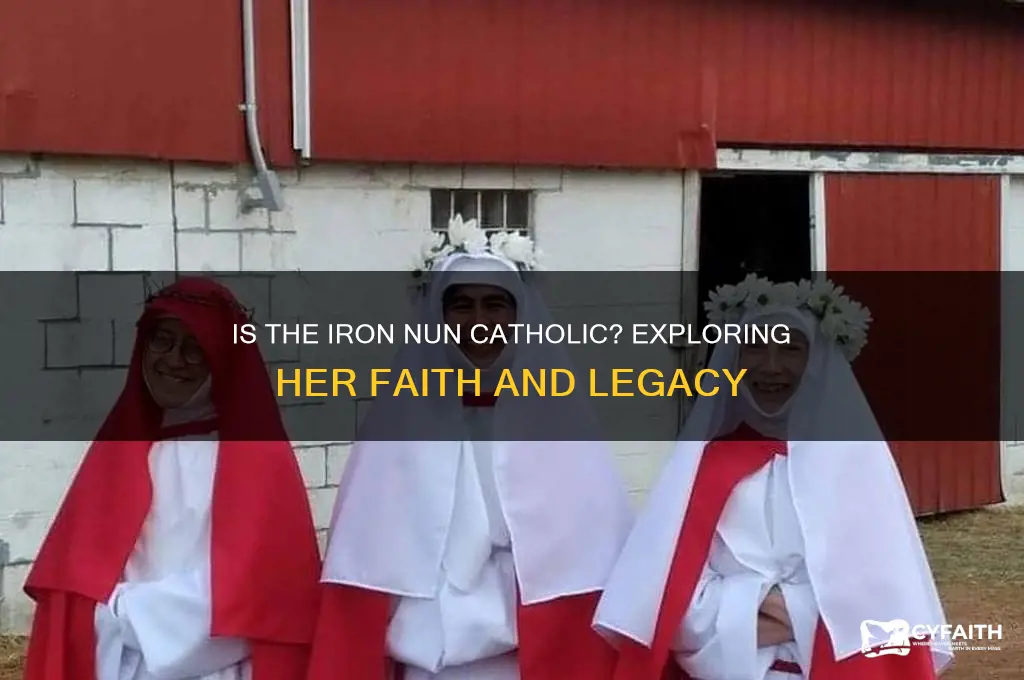 is the iron nun catholic
