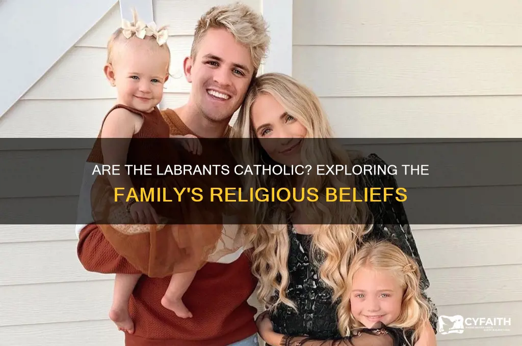 is the labrant family catholic