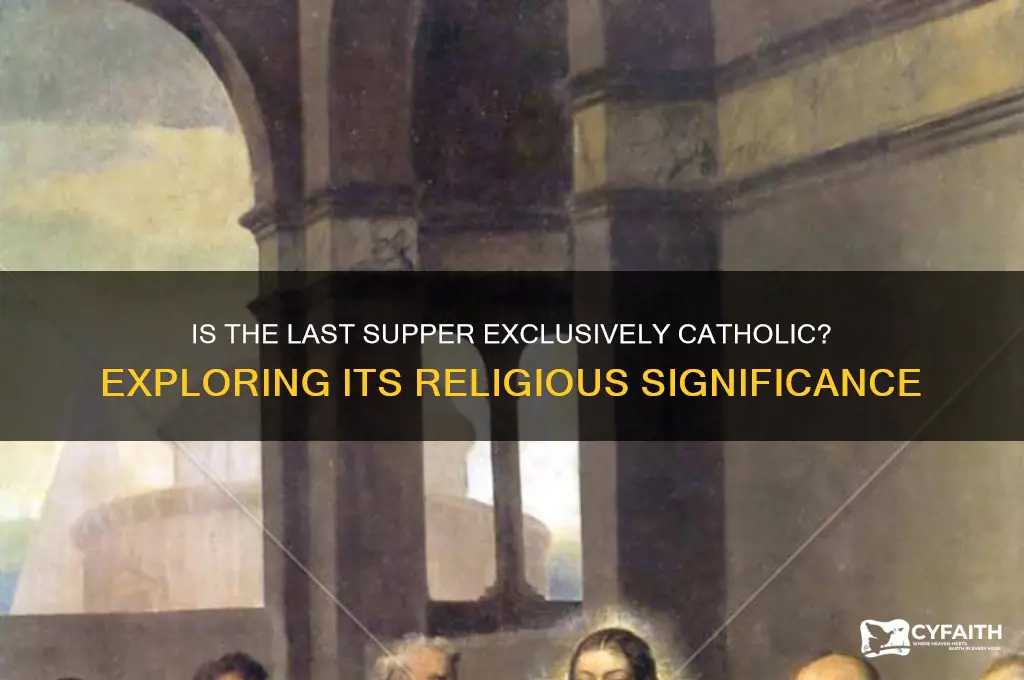 is the last supper catholic