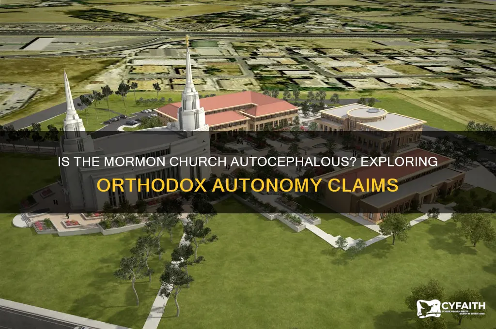 is the mormon church an autocephalous orthodox church