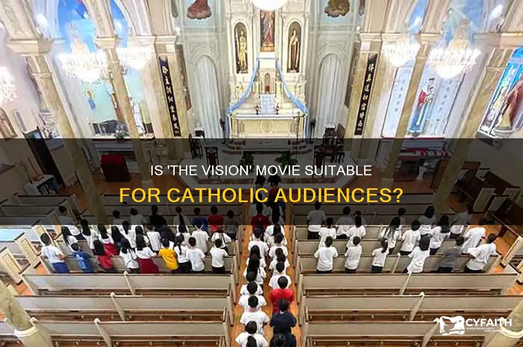 is the movie vision ok for catholics to watch