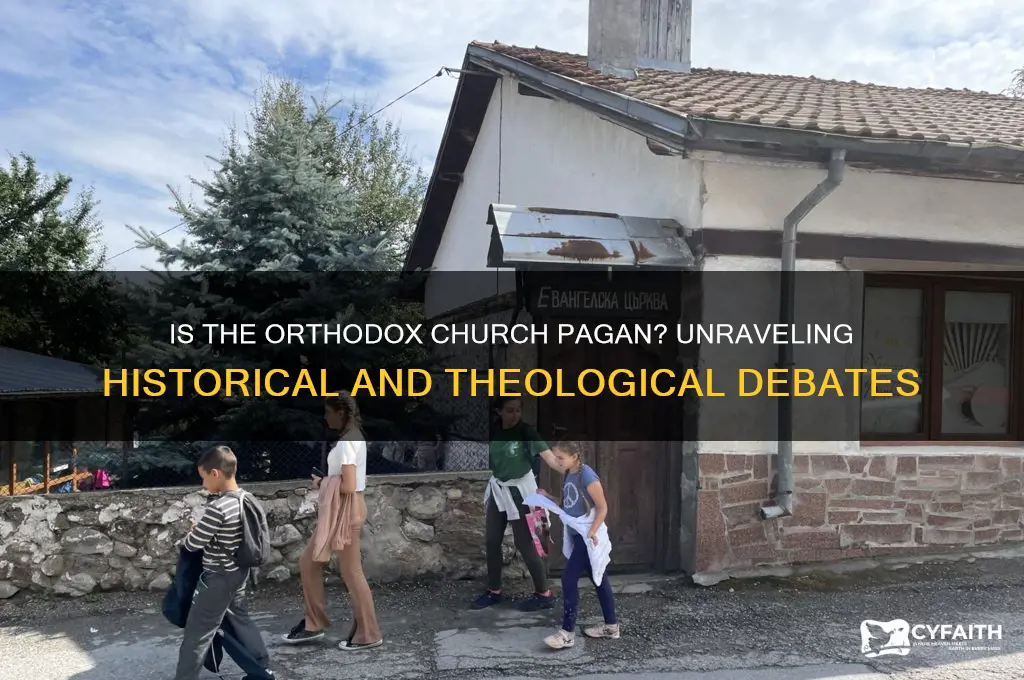 is the orthodox church pagan