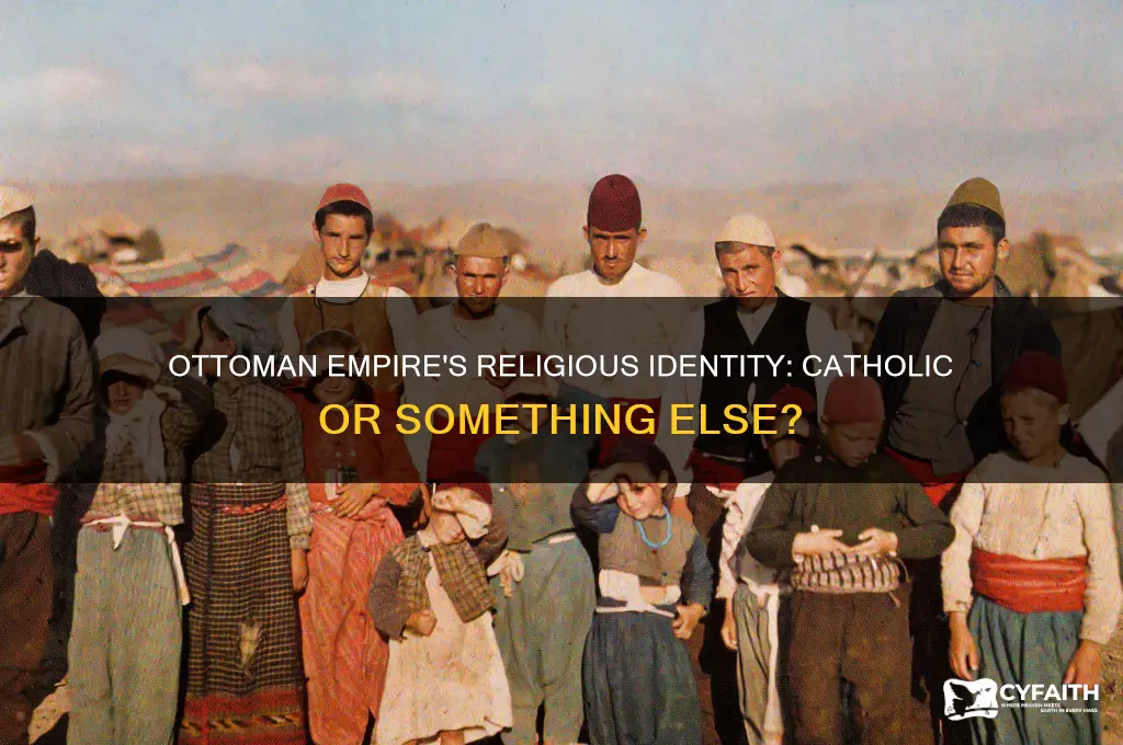 is the ottoman empire catholic