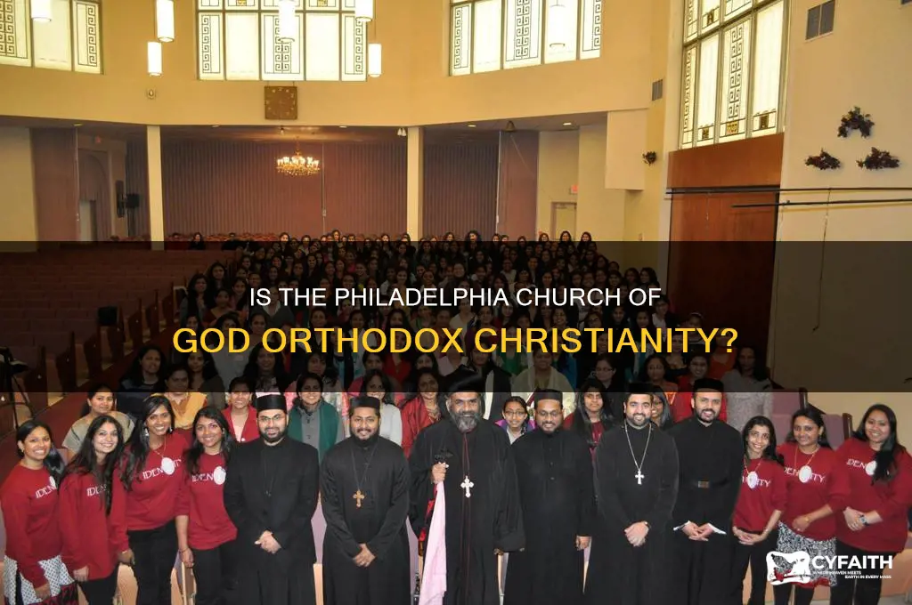 is the philadelphia church of god considered orthodox chrisitianity