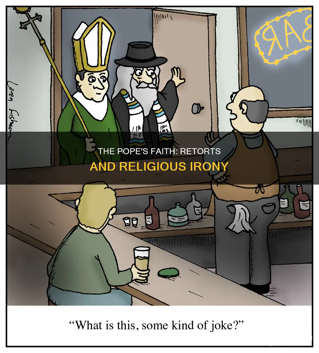 is the pope catholic and other such retorts