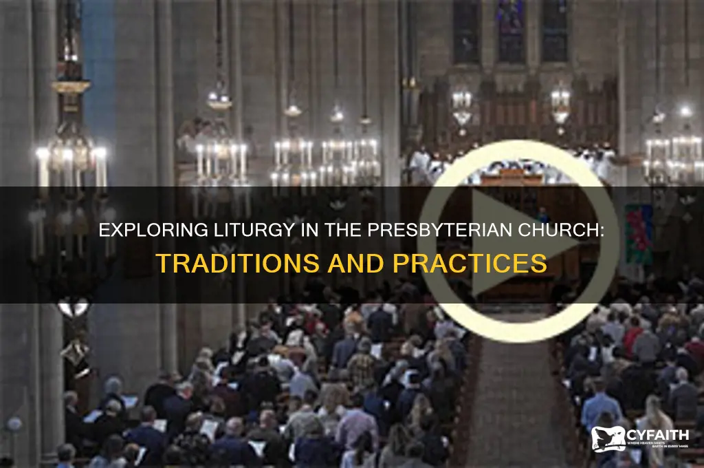 is the presbyterian church liturgical
