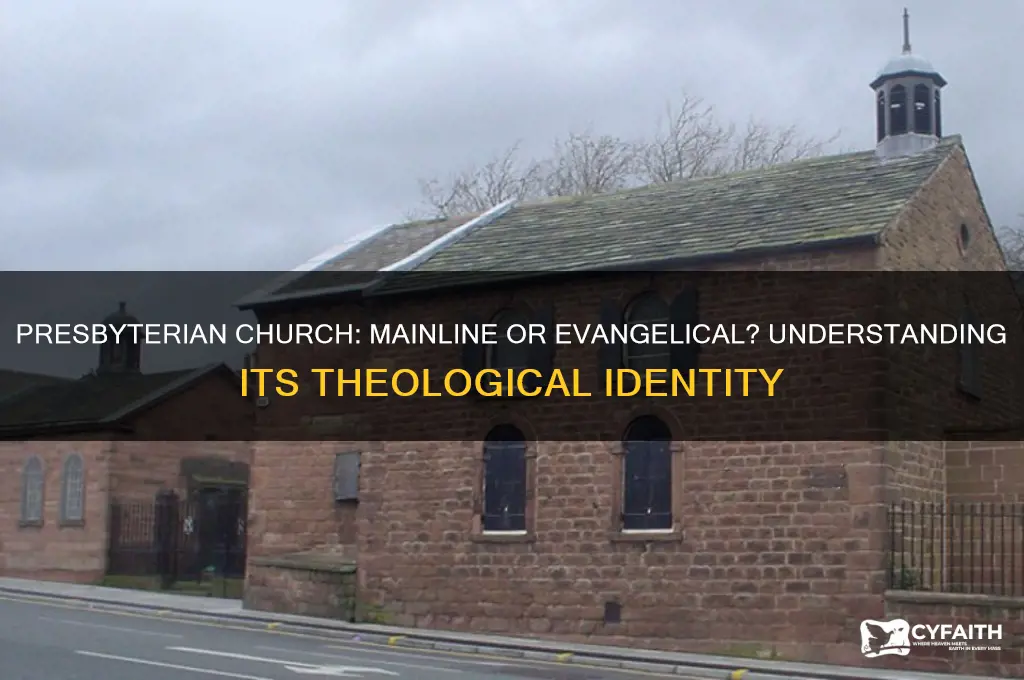 is the presbyterian church main line or evangelical