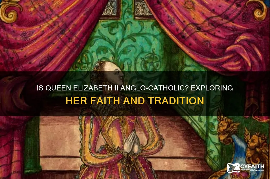 is the queen anglo catholic