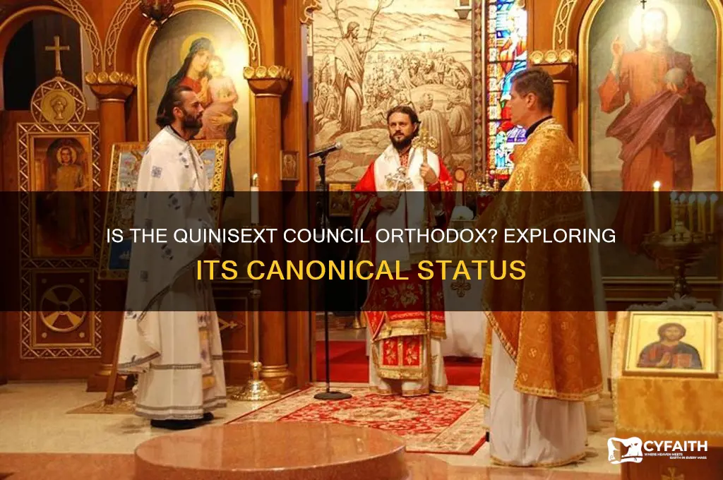 is the quinisext council considered orthodox