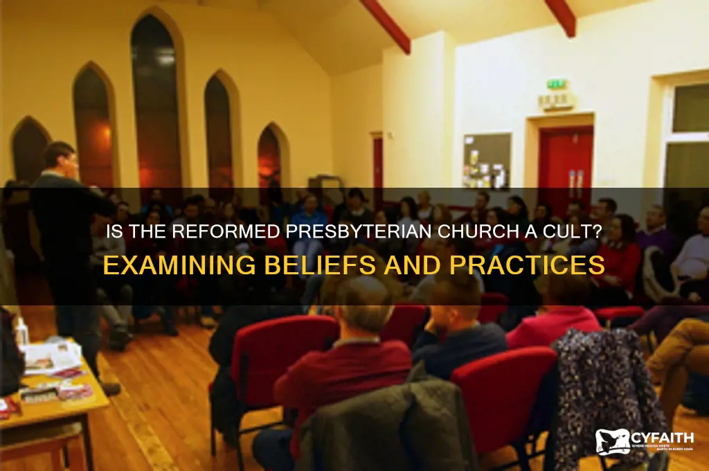is the reformed presbyterian church a cult