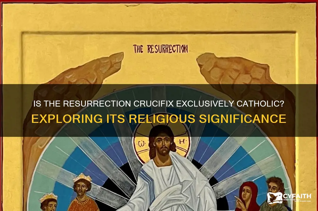is the resurrection crucifix catholic