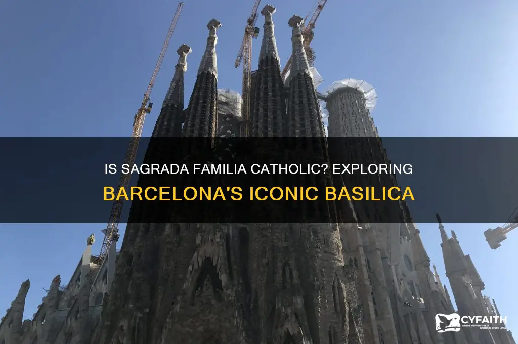 is the sagrada familia catholic