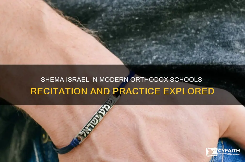 is the shema israel recited in modern orthodox schools