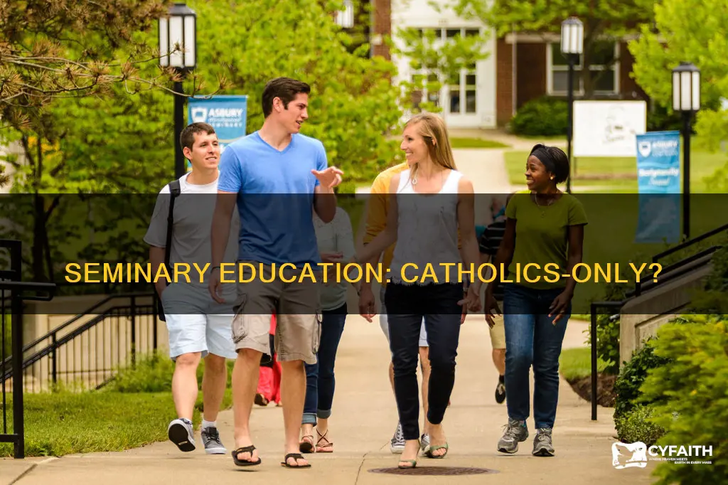 is the sminary only for catholics