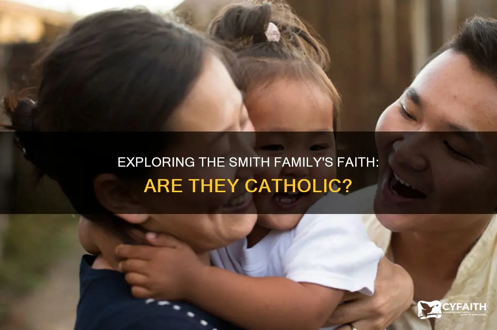 is the smith family catholic