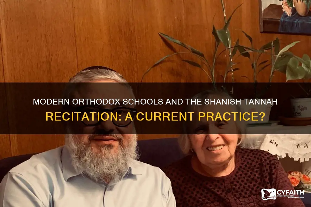 is the sshanish tannah recited in modern orthodox schools