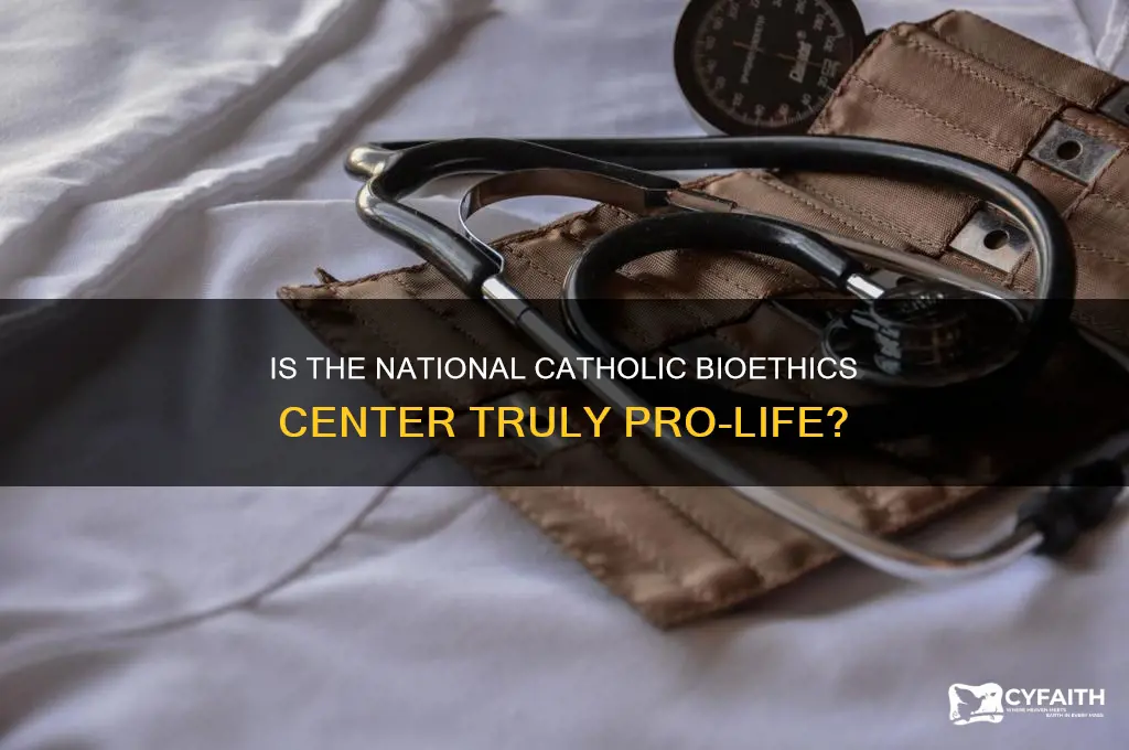 is the the national catholic bioethics center pro life