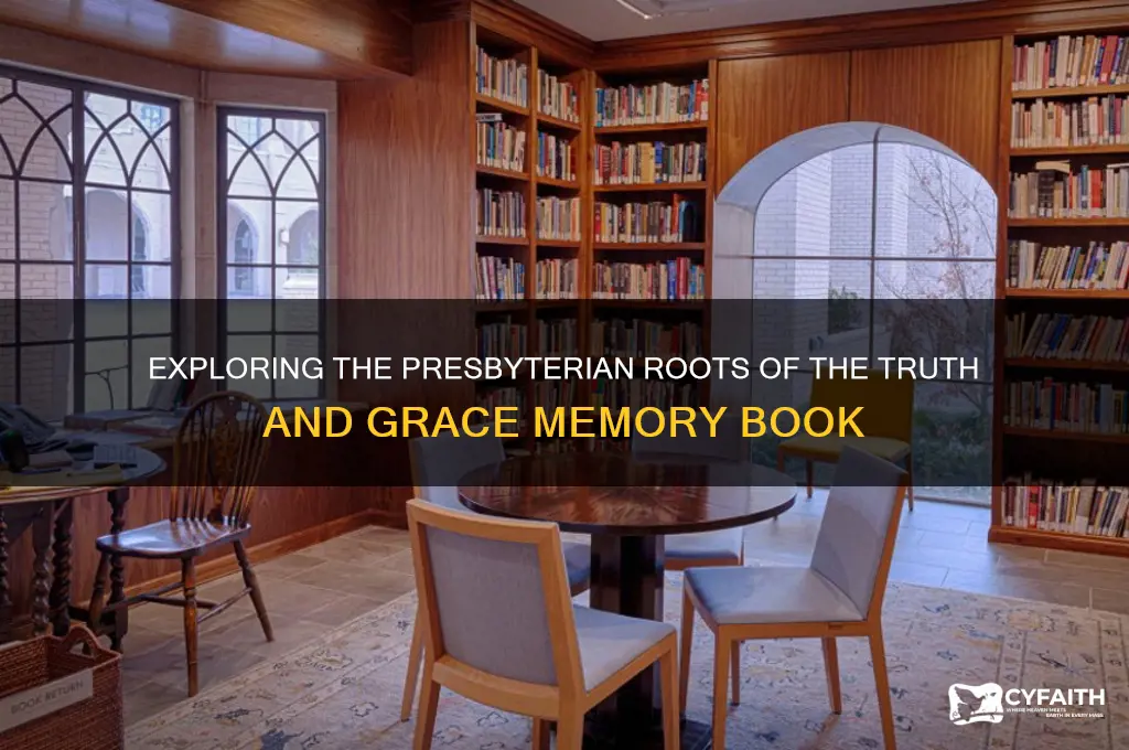 is the truth and grace memory book presbyterian