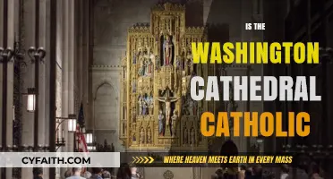 Is Washington Cathedral Catholic? Exploring Its Religious Affiliation and History