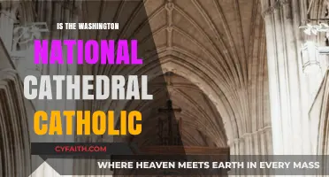 Washington National Cathedral: Catholic or Not?